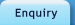enquiry